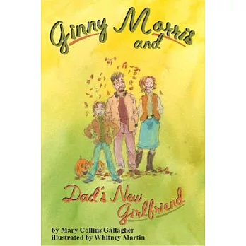 Ginny Morris and Dad’s New Girlfriend