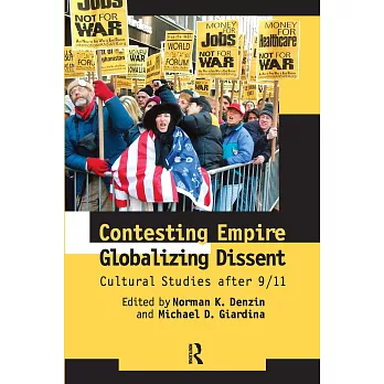 Contesting Empire, Globalizing Dissent: Cultural Studies After 9/11