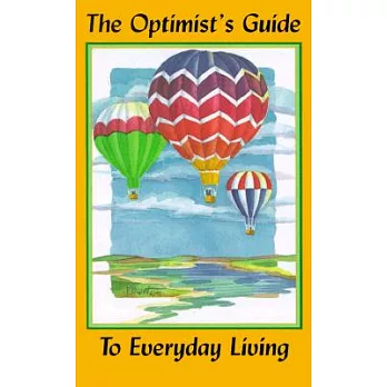 The Optimist’s Guide to Everyday Living