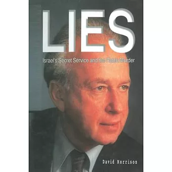 博客來-Lies, Israel’s Secret Service, and the Rabin Murder