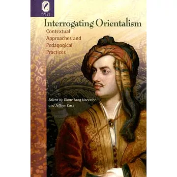 Interrogating Orientalism: Contextual Approaches And Pedagogical Practices