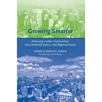 Growing Smarter: Achieving Livable Communities, Environmental Justice, And Regional Equity