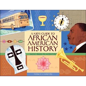 A Kid’s Guide to African American History: More Than 70 Activities