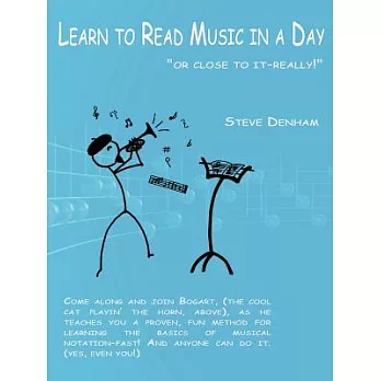 Learn to Read Music in a Day or Close to It - Really!