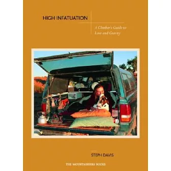 High Infatuation: A Climber’s Guide to Love and Gravity