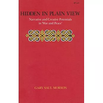 Hidden in Plain View: Narrative and Creative Potentials in ＂War and Peace＂