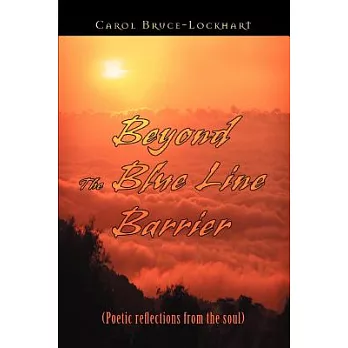 Beyond the Blue Line Barrier: Poetic Reflections from the Soul