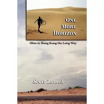 One More Horizon: Ohio to Hong Kong the Long Way
