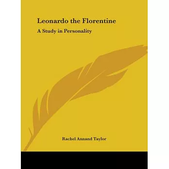 Leonardo the Florentine: A Study in Personality