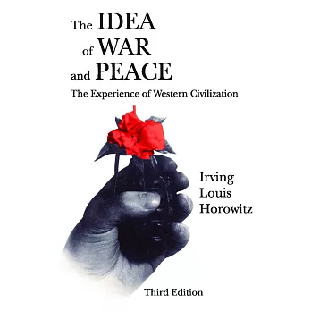 The Idea of War and Peace: The Experience of Western Civilization