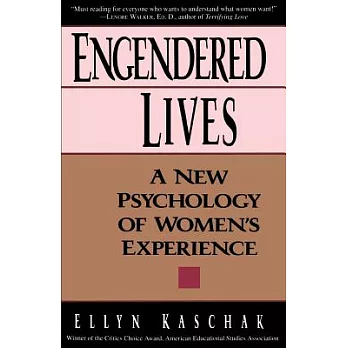 Engendered Lives: A New Psychology of Women’s Experience
