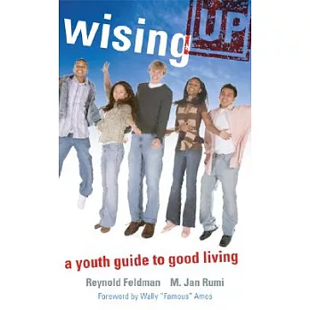 Wising Up: A Youth Guide to Good Living