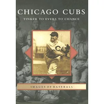 Chicago Cubs: Tinker to Evers to Chance