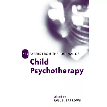 Key papers from the journal of child psychotherapy /