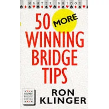 50 More Winning Bridge Tips: For the Improving Player