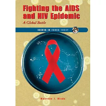 Fighting the AIDS and HIV Epidemic: A Global Battle