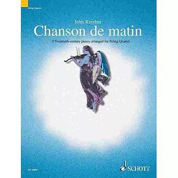 Chanson De Matin / Morning Song: 8 Twentieth-Century Pieces Arranged for String Quartet