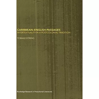 Caribbean - English Passages: Intertexuality in a Postcolonial Tradition