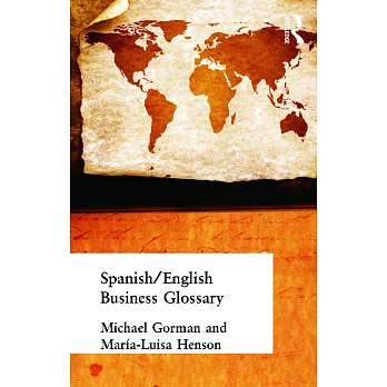 Spanish/English Business Glossary: Glosario De Terminologia Comercial Espanol/Ingles