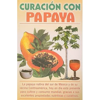 Curacion Con Papaya/ Treatment With Papaya