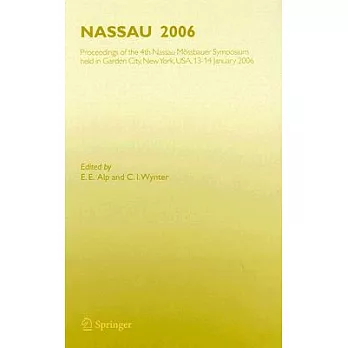 NASSAU 2006: Proceedings of The 4th Nassau Mossbauer Symposium Held in Garden City, New York, USA, 13-14 January 2006