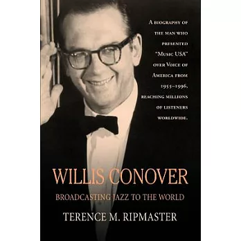 Willis Conover: Broadcasting Jazz to the World