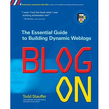 Blog on: The Essential Guide to Building Dynamic Weblogs