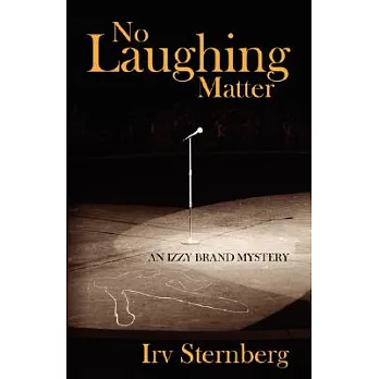 No Laughing Matter: An Izzy Brand Mystery