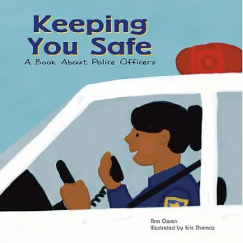 Keeping you safe : a book about police officers