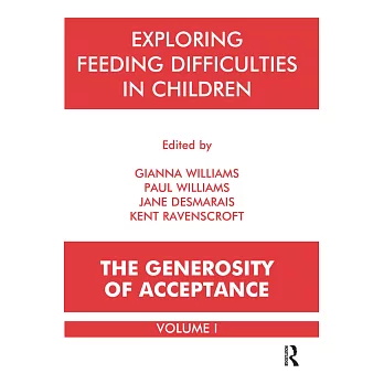 Exploring Feeding Difficulties in Children: The Generosity of Acceptance