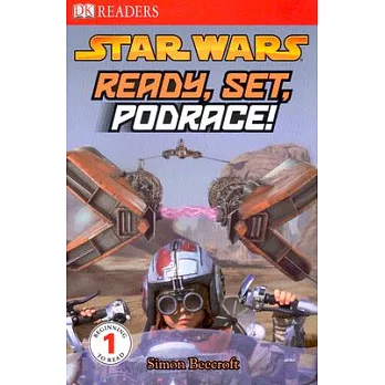 DK Readers L1: Star Wars: Ready, Set, Podrace!