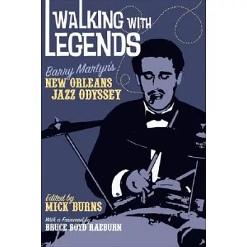 Walking With Legends: Barry Martyn’s New Orleans Jazz Odyssey