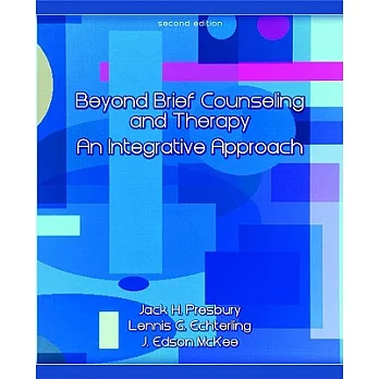 Beyond Brief Counseling and Therapy: An Integrative Approach