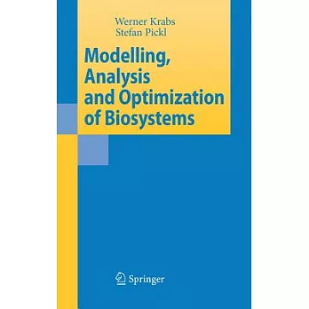 Modelling, Analysis and Optimization of Biosystems