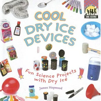 Cool Dry Ice Devices: Fun Science Projects With Dry Ice