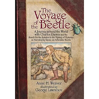 The Voyage of the Beetle: A Journey Around the World With Charles Darwin and the Search for the Solution to the Mystery of Myste