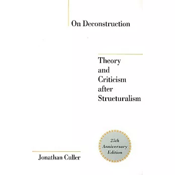 On Deconstruction: Theory and Criticism After Structuralism