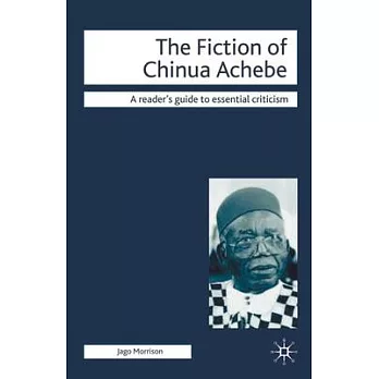 The Fiction of Chinua Achebe