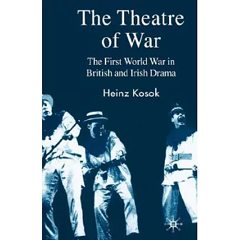 The Theatre of War: The First World Warin British and Irish Drama