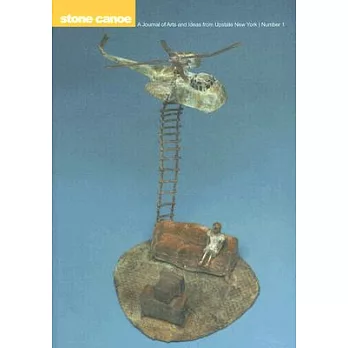 Stone Canoe: A Journal of Arts and Idea from Upstate New York, Spring 2007, Number 1