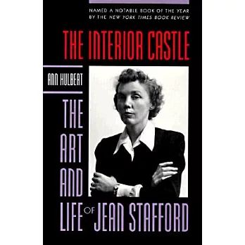 The Interior Castle: The Art and Life of Jean Stafford