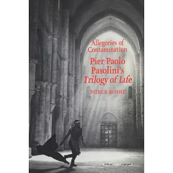 Allegories of Contamination: Pier Paolo Pasolini’s Trilogy of Life