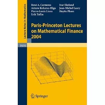 Paris-Princeton Lectures on Mathematical Finance 2004