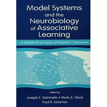 Model Systems in Neurobiology of Associative Learning: A Festschrift in Honor of Richard F. Thompson