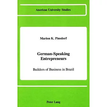 German-Speaking Entrepreneurs: Builders of Business in Brazil