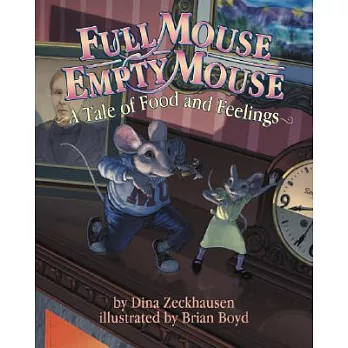 Full Mouse, Empty Mouse: A Tale of Food and Feelings