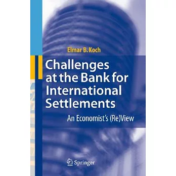 Challenges at the Bank for International Settlements: An Economist’s (Re)view