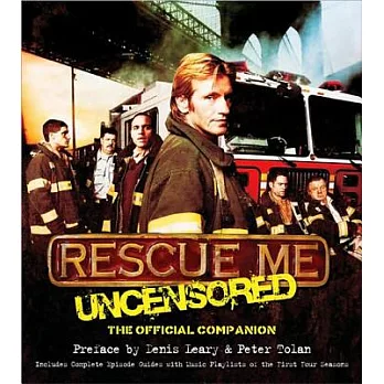 Rescue Me: Uncensored: The Official Companion