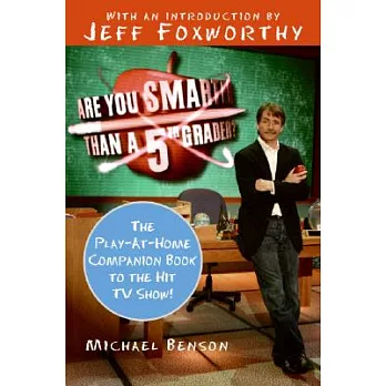 Are You Smarter Than a Fifth Grader?: The Play-at-home Companion Book to the Hit TV Show!