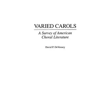 Varied Carols: A Survey of American Choral Literature